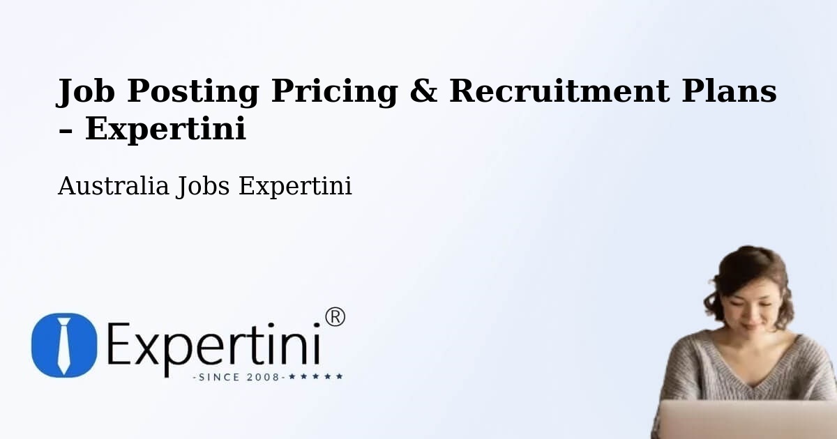 Job Posting Pricing & Recruitment Plans – Gold Coast - Gold Coast, Australia Jobs Expertini